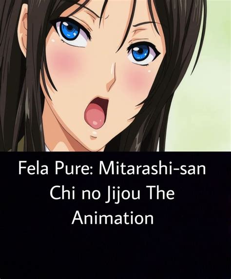 fela pure: mitarashi-san chi no jijou - the animation|Fela Pure: Mitarashi